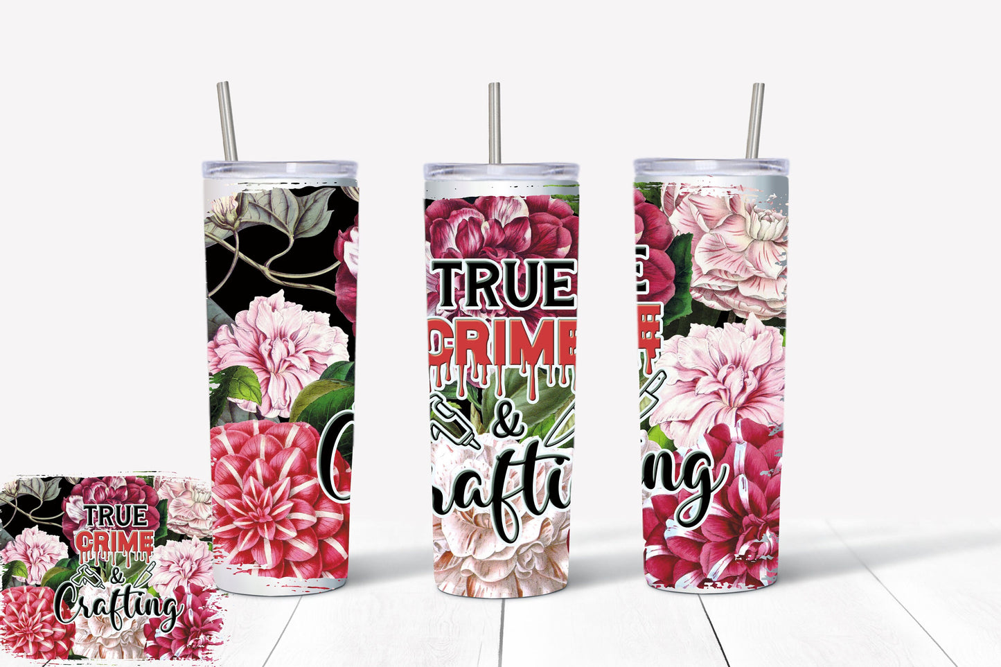 True Crime and Crafting Floral  Tumbler in 20 or 30 Ounce